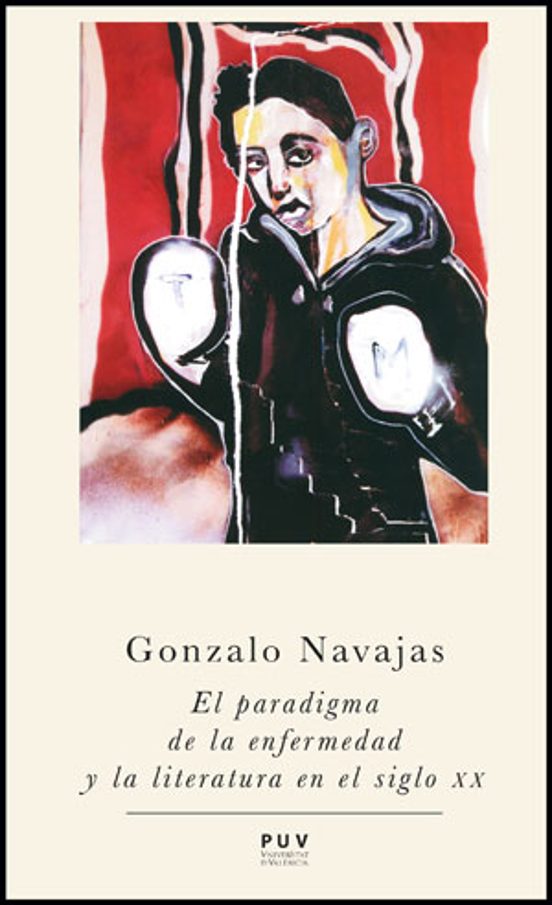 El Paradigma De La Enfermedad Y La Literatura En El Siglo XX