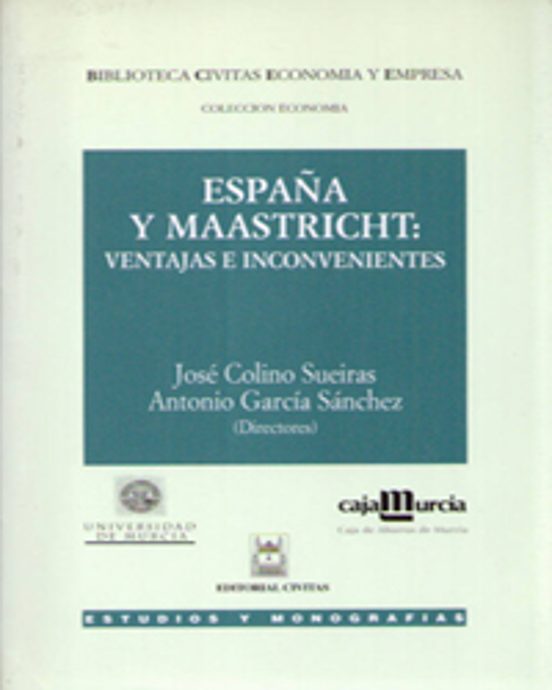 España Y Maastricht: Ventajas E Inconvenientes