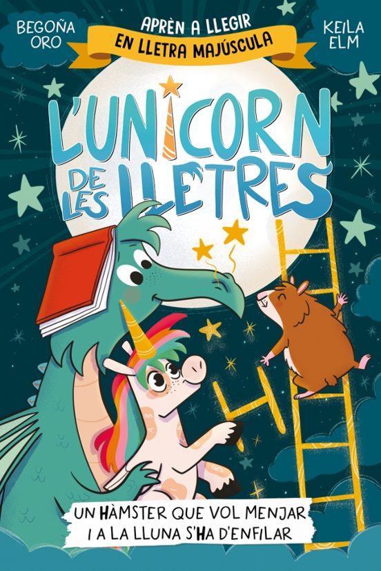 L Unicorn De Les Lletres 5 - Un Hàmster Que Vol Menjar I A La Llu Na S
