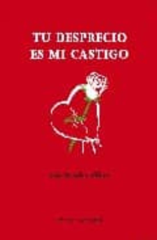 Tu Desprecio Es Mi Castigo