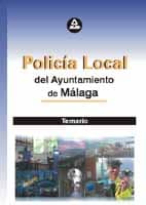 Policia Local Del Ayuntamiento De Málaga. Temario