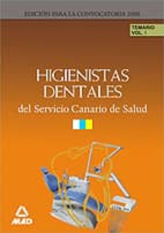 Higienistas Dentales Del Servicio Canario De Salud. Temario Volumen I