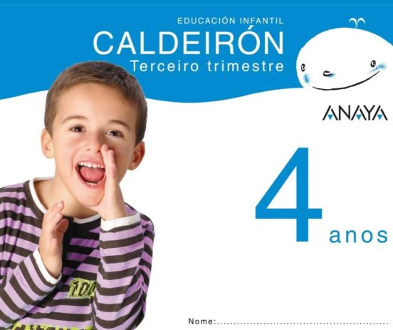 Caldeirón 4 Anos. Tercer Trimestre. Galicia Educación Infantil 3-5 Año
