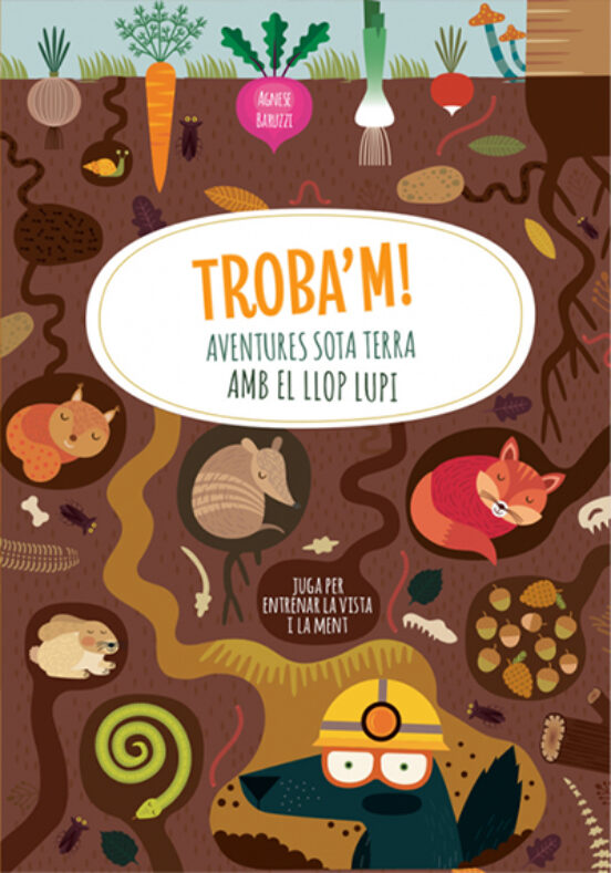 Troba’m! Aventures sota terra amb el llop