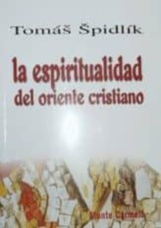 La Espiritualidad Del Oriente Cristiano