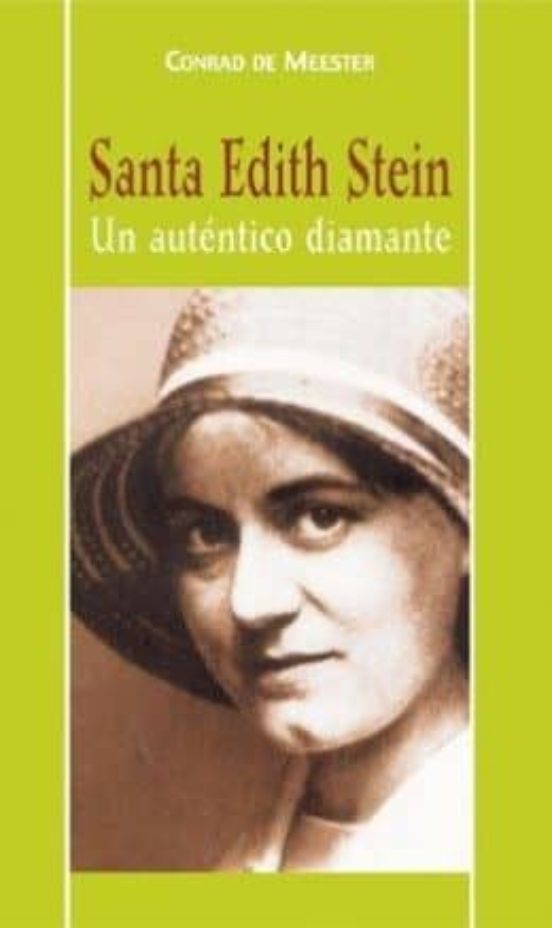 Santa Edith Stein: Un Autentico Diamante