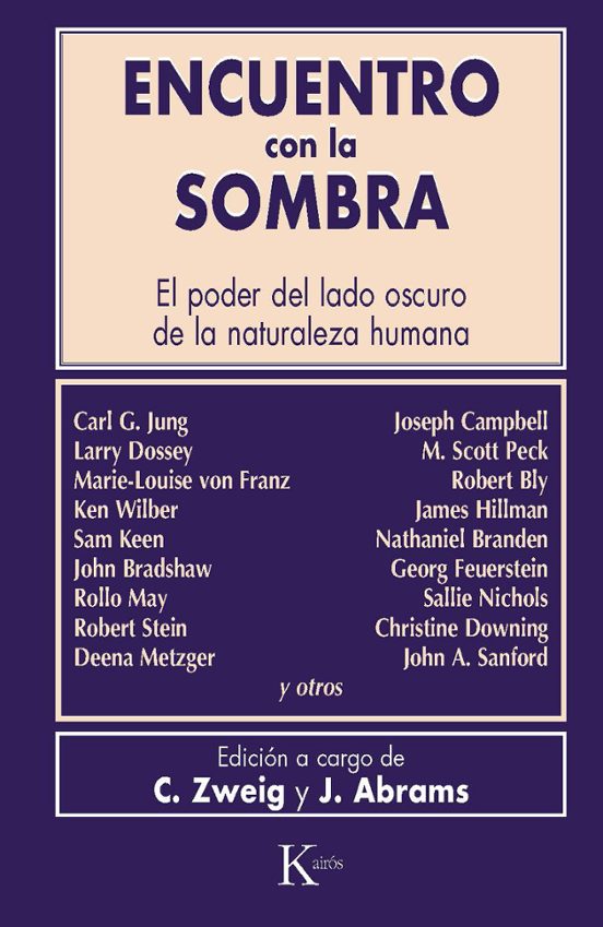 Encuentro Con La Sombra: El Poder Del Lado Oscuro De La Naturalez A Hu