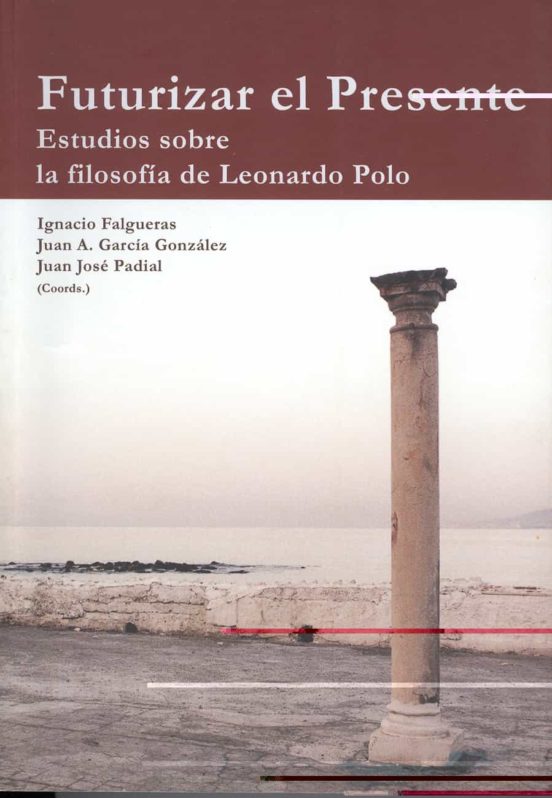 Futurizar El Presente: Estudios Sobre La Filosofia De Leonardo Po Lo