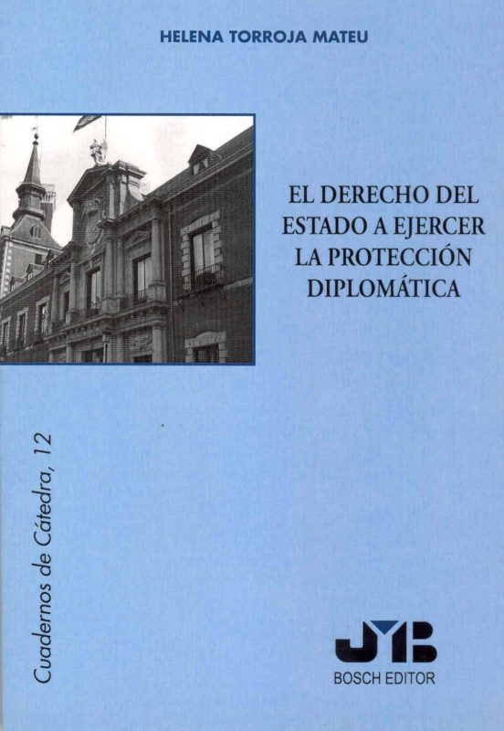 El Derecho Del Estado A Ejercer La Protección Diplomática