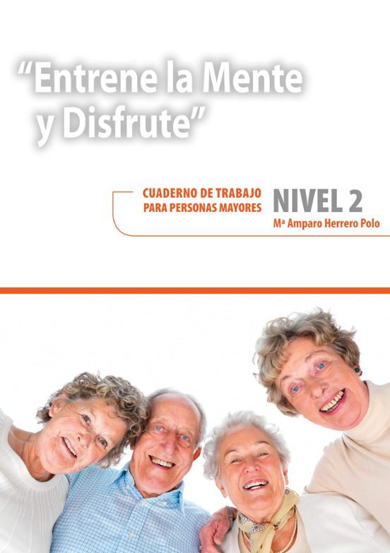 Entrene La Mente Y Disfrute. Nivel 2: Cuaderno De Trabajo Para Persona