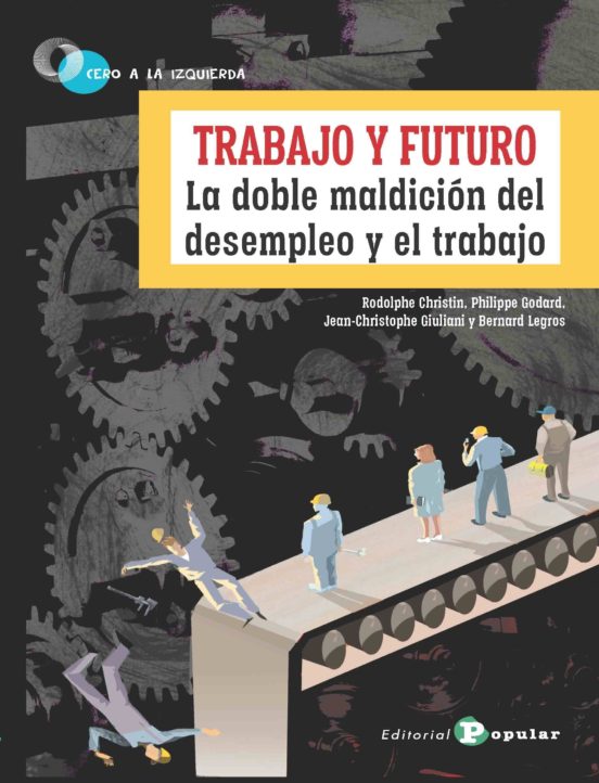 Trabajo Y Futuro - La Doble Maldición Del Desempleo Y El Trabajo