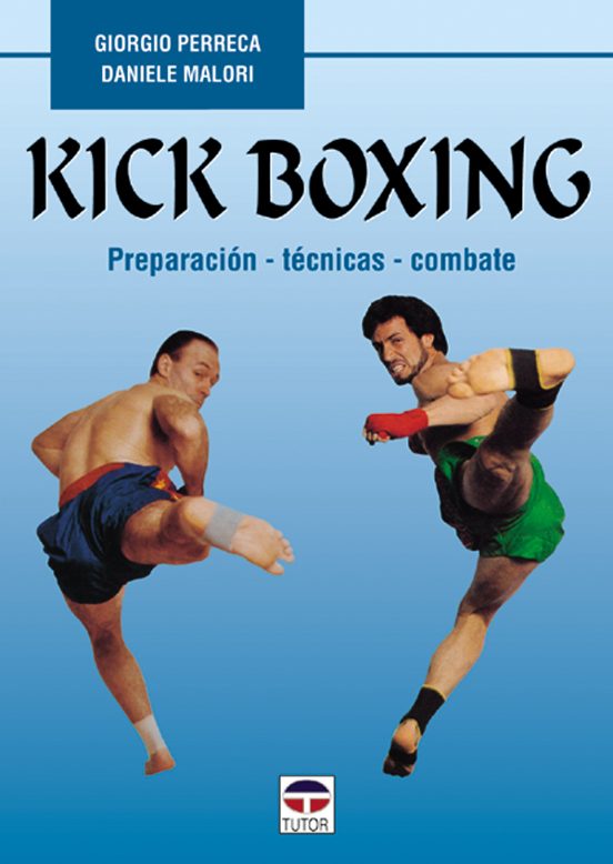 Kick Boxing: Preparacion Tecnicas Combate