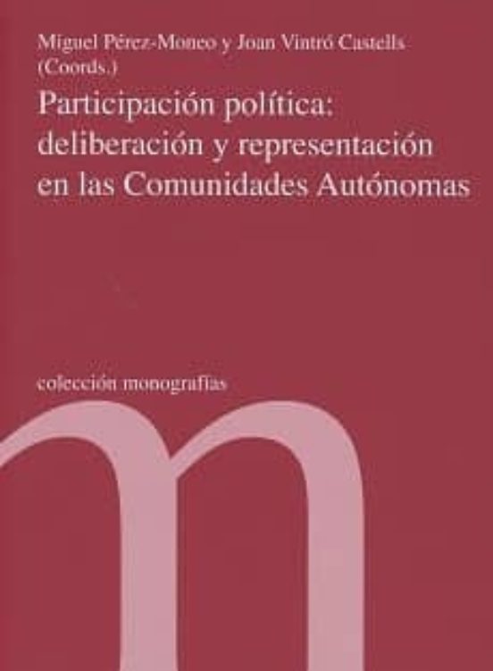 Participación Política: Deliberación Y Representación En Las Comunicades Autónomas