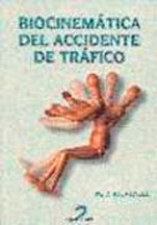 Biocinematica Del Accidente De Trafico Para La Reconstruccion Del Acci