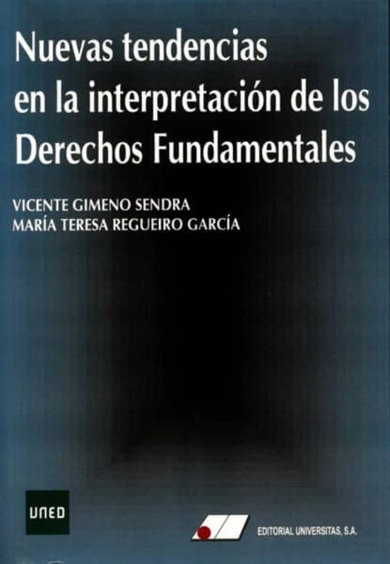 Nuevas Tendencias En La Interpretación De Los Derechos Fundamentales