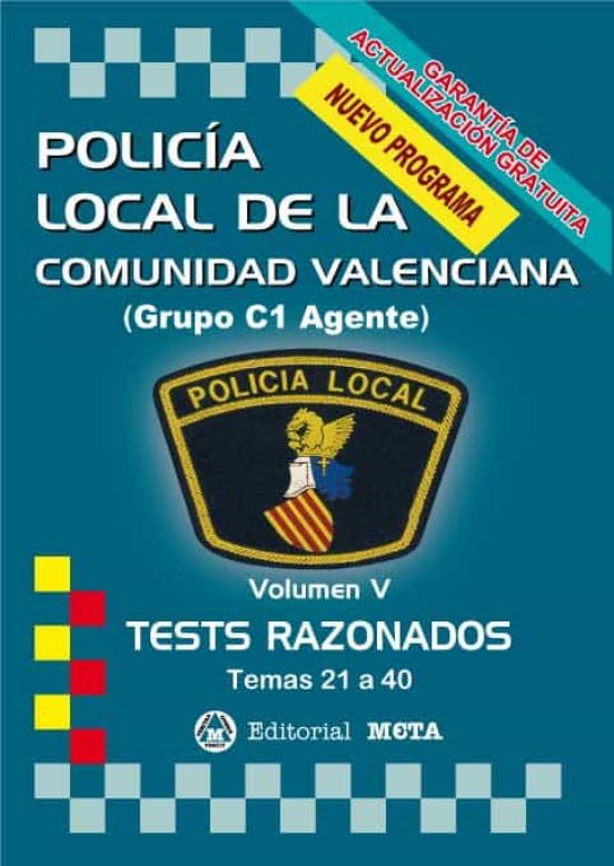 Policía Local De La Comunidad Valenciana. Volumen V: Tests Razonados