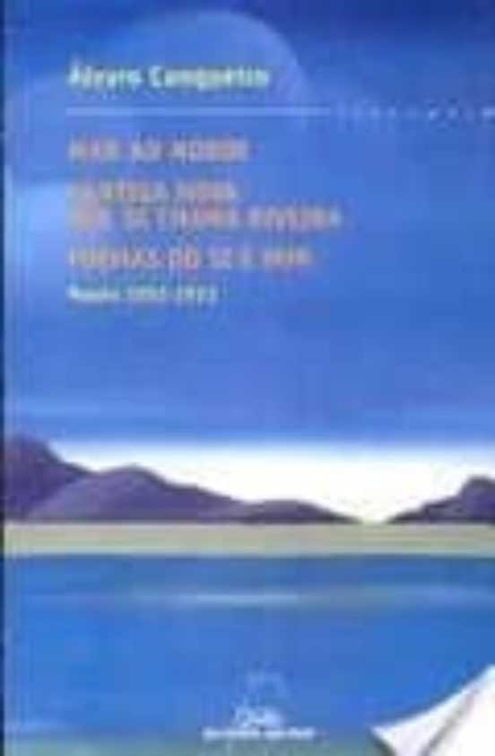 Mar Ao Norde; Cantiga Nova Que Se Chama Riveira; Poemas Do Si E N On