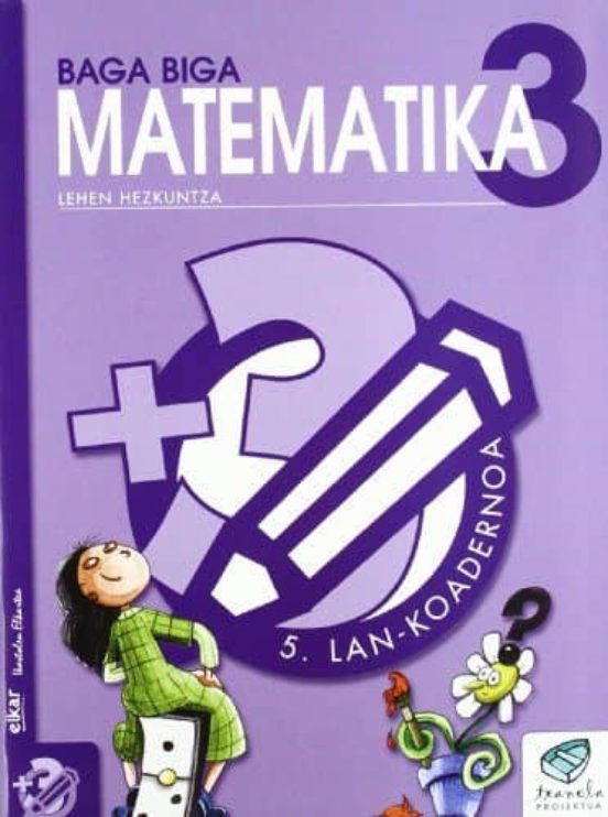Baga Biga Matematika 3 Lehen Hezkuntza: 5. Lan Kuadernoa