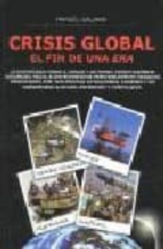 Crisis Global: El Fin De Una Era