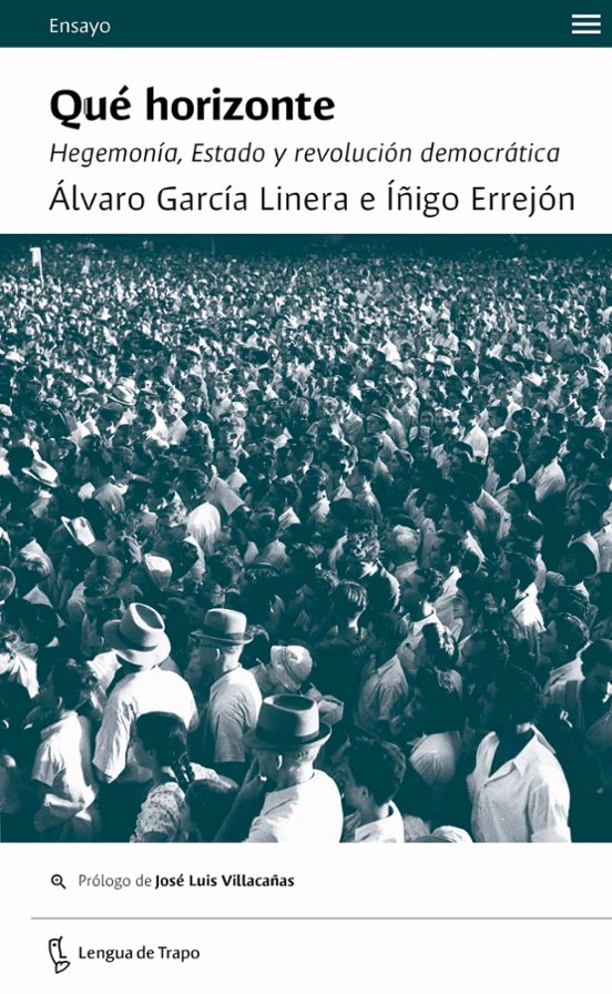 Que Horizonte. Hegemonia Estado Y Revolucion Democratica