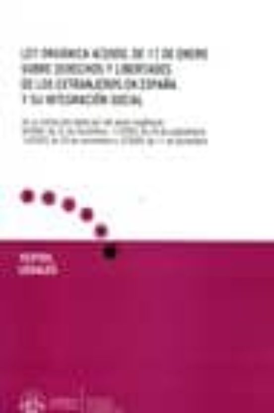 Ley Organica 4/2000 De 11 De Enero Sobre Derechos Y Libertades D E Los