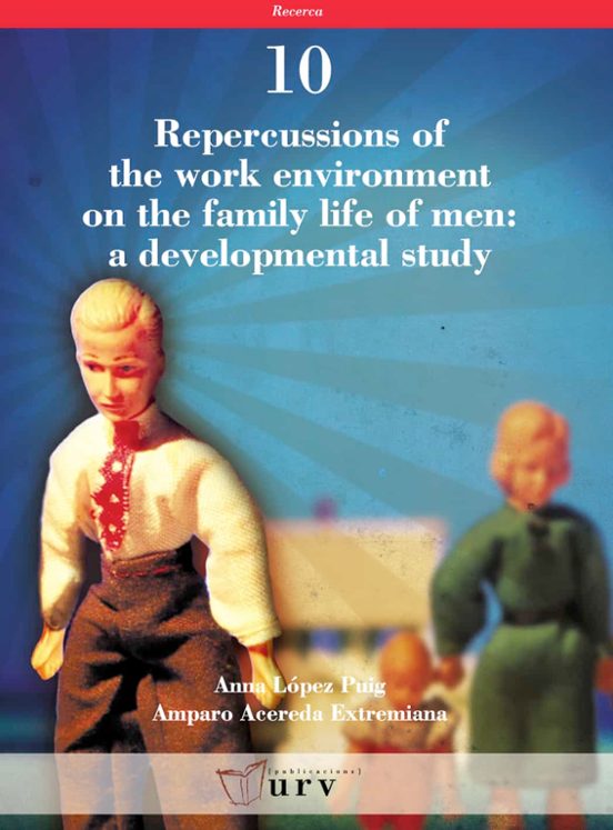 Repercussions of the Work Environment on the Family Life of Men