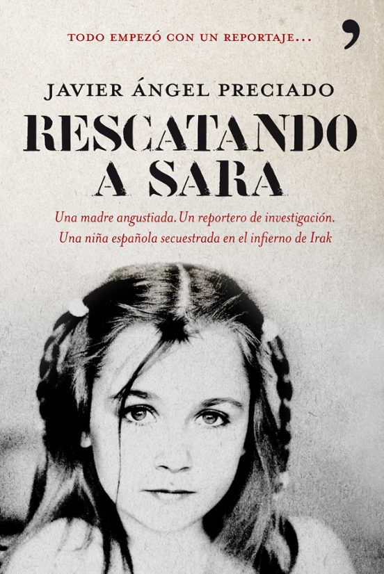 Rescatando A Sara: Una Madre Angustiada: Un Reportero De Investig Acio