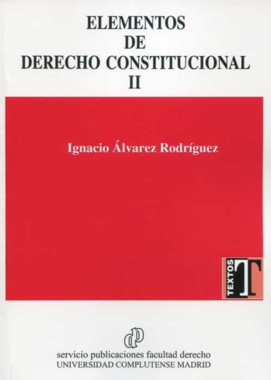 Elementos De Derecho Constitucional II