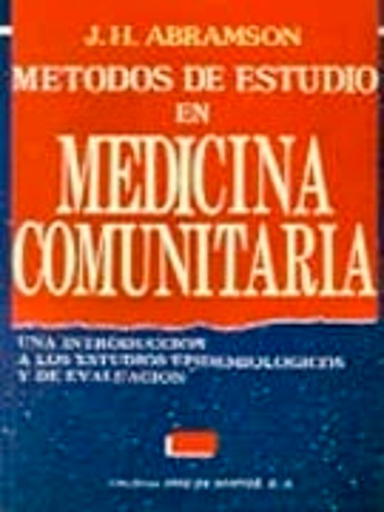 Metodos De Estudio En Medicina Comunitaria: Una Introduccion A Lo S Es