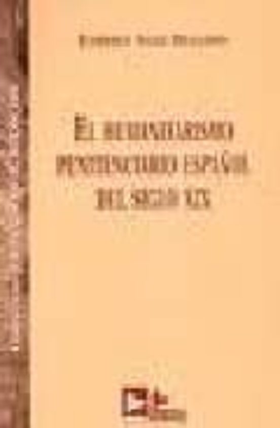 El Humanitarismo Penitenciario Español Del Siglo Xix
