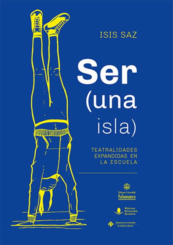 Ser . Teatralidades Expandidas En La Escuela