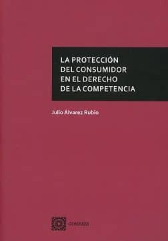 La Protección Del Consumidor En El Derecho De La Competencia