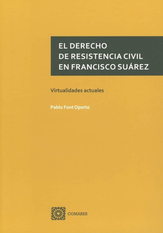 El Derecho De Resistencia Civil En Francisco Suárez