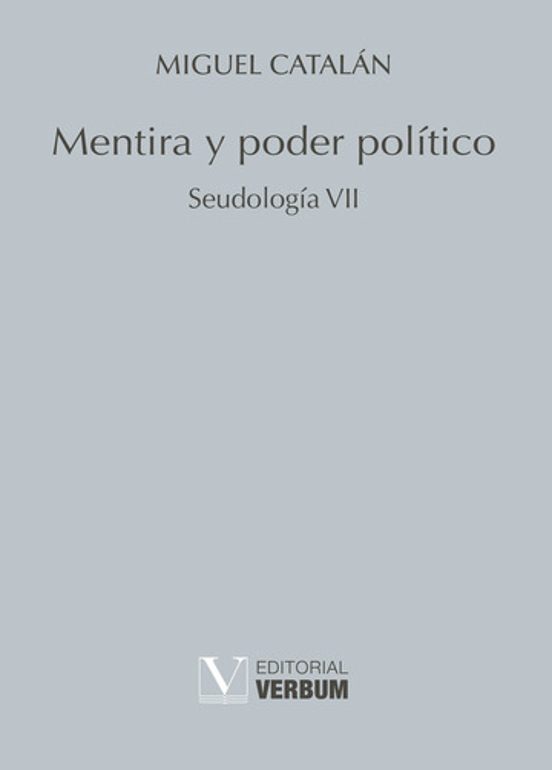 Mentira y Poder Político: Seudología VII