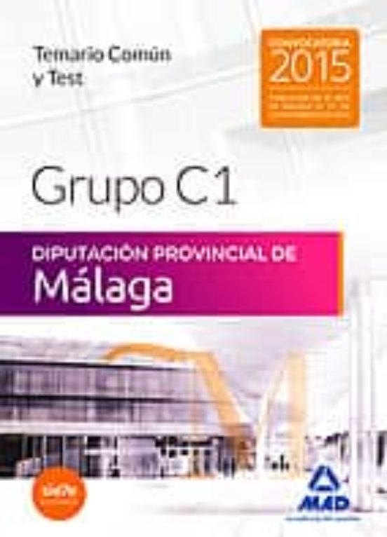 Grupo C1 De La Diputación Provincial De Málaga. Temario Común Y Test