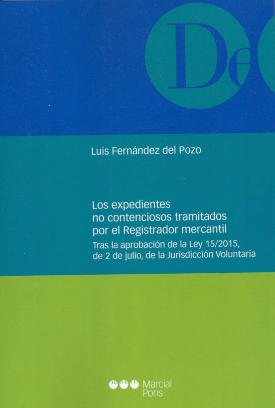 Los Expedientes No Contenciosos Tramitados Por El Registrador Mercantil