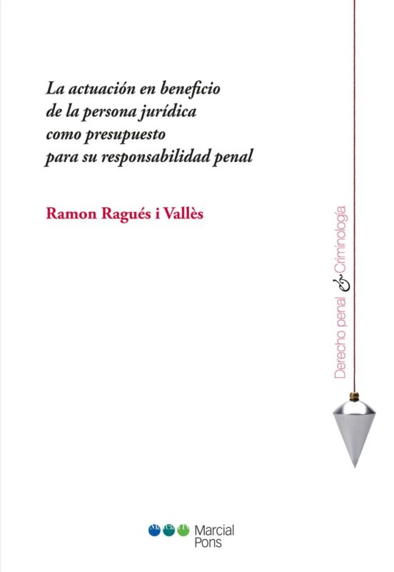 La Actuacion En Beneficio Privado De La Persona Juridica Como Pre Supu