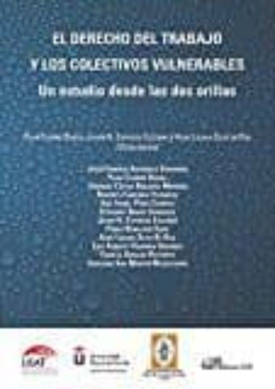 El Derecho Del Trabajo Y Los Colectivos Vulnerables: Un Estudio Desde