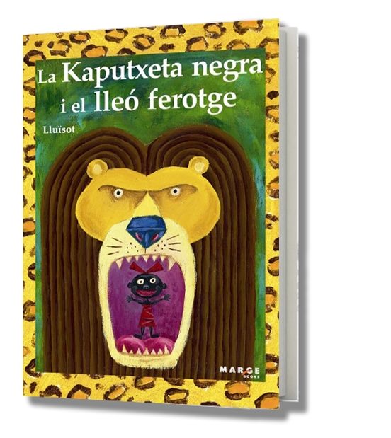 La Kaputxeta Negra I El Lleó Ferotge