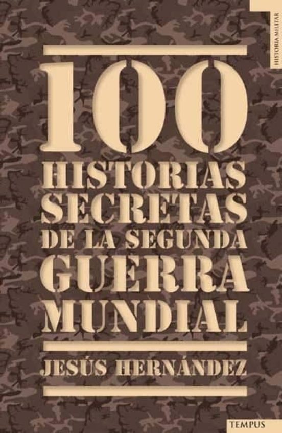 100 Historias Secretas De La Ii Guerra Mundial