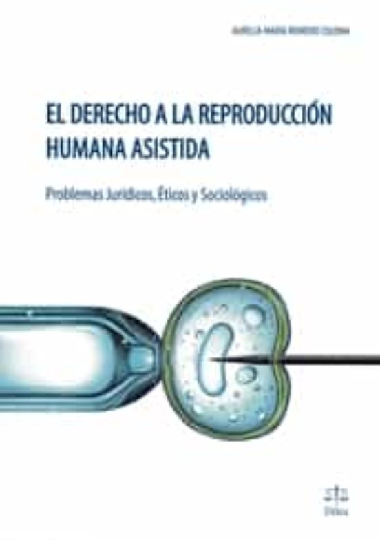 El Derecho A La Reproduccion Humana Asistida