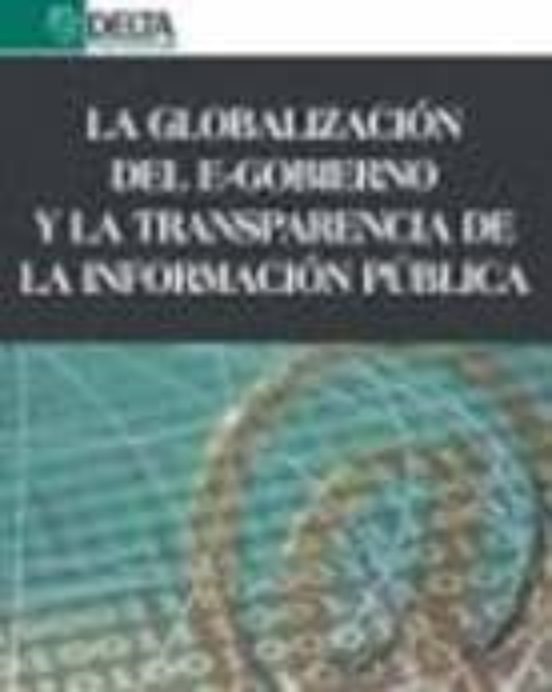 La Globalización Del E-gobierno Y La Transparencia De La Información Pública