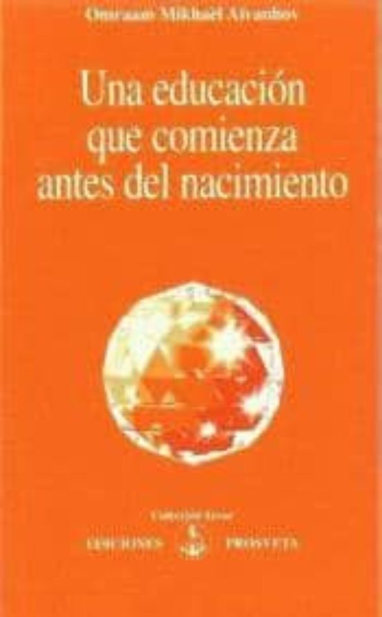 Una Educacion Que Comienza Antes Del Nacimiento