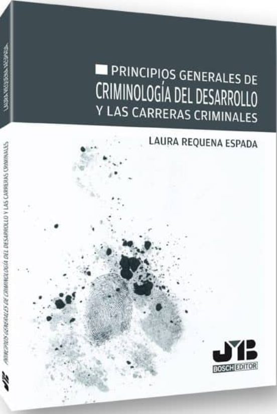 Principios Generales De Criminología Del Desarrollo Y Las Carreras Criminales