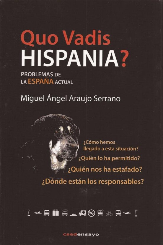 Quo Vadis Hispania?: Problemas De La España Actual