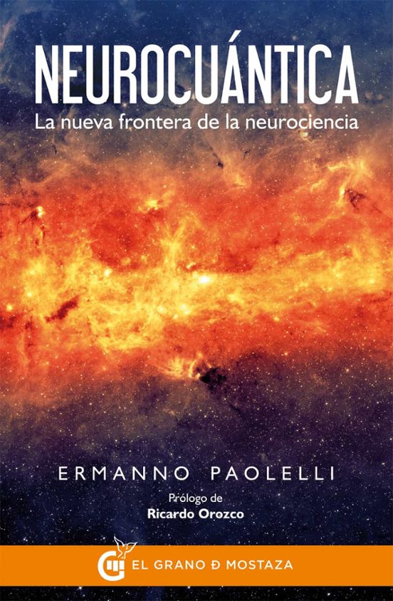 Neurocuantica: La Nueva Frontera De La Neurociencia