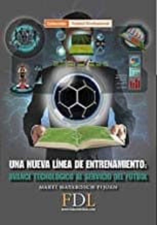 Una Nueva Línea De Entrenamiento. Avance Tecnológico Al Servicio Del Fútbol