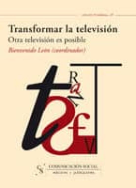 Transformar La Televisión. Otra Televisión Es Posible