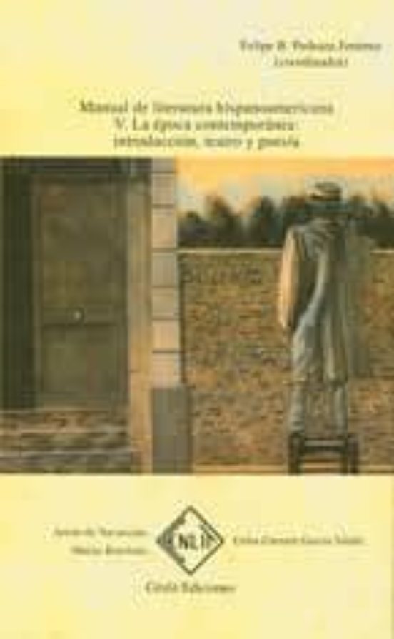 Manual De Literatura Hispanoamericana. Tomo V.: La Epoca Contempo Rane