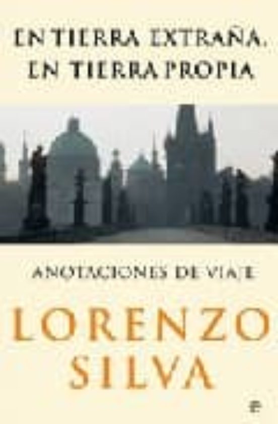 En Tierra Extraña en Tierra Propia: Apuntes de Viaje